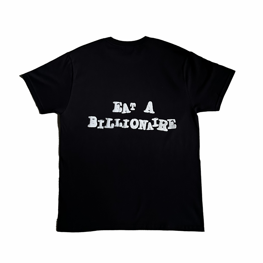 T-SHIRT EAT A BILLIONAIRE