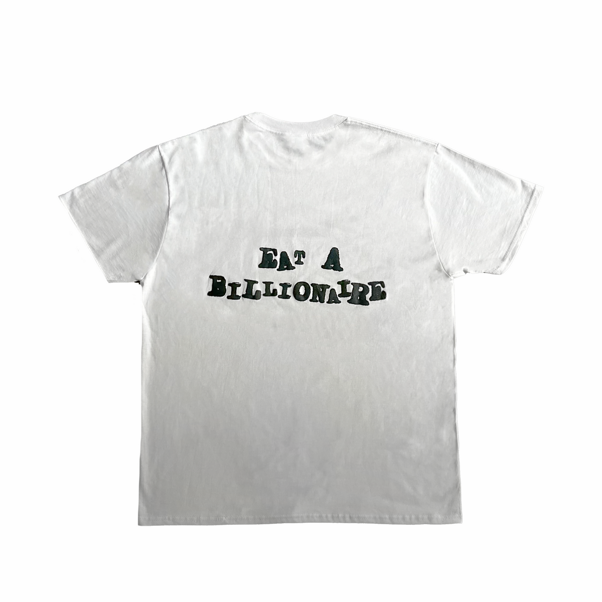 T-SHIRT EAT A BILLIONAIRE BLANC